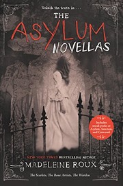 Front cover of The Asylum Novellas: The Scarlets, The Bone Artists, & The Warden by Madeleine Roux