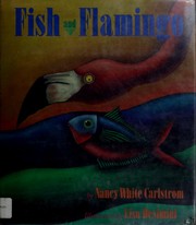Front cover of Fish  and flamingo by Nancy White Carlstrom