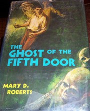 Front cover of The ghost of the fifth door by Mary D. Roberts