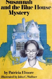 Cover of Susannah and the Blue House Mystery by Patricia Elmore