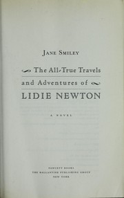 Cover of The all-true travels and adventures of Lidie Newton by Jane Smiley