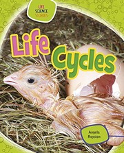 Front cover of Life Cycles (Life Science Stories) by Angela Royston