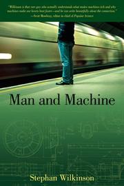 Cover of Man and machine by Stephan Wilkinson