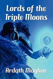 Front cover of Lords of the Triple Moons by Ardath Mayhar