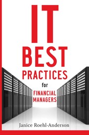 Front cover of IT best practices for financial managers by Janice M. Roehl-Anderson
