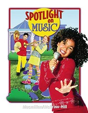 Front cover of Spotlight on Music, Grade 5, Student Edition (ELEMENTARY SPOTLIGHT ON MUSIC) by McGraw-Hill Education