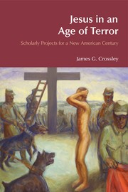 Cover of Jesus in an age of terror by James G. Crossley