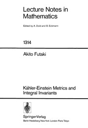 Front cover of Kähler-Einstein metrics and integral invariants by Akito Futaki