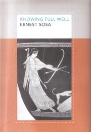 Cover of Knowing full well by Ernest Sosa
