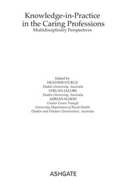 Cover of Knowledge-in-practice in the caring professions by Heather D'Cruz