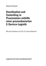 Front cover of Koordination und Controlling in Praxisnetzen mithilfe einer prozessbasierten E-Service-Logistik by Günter Schicker