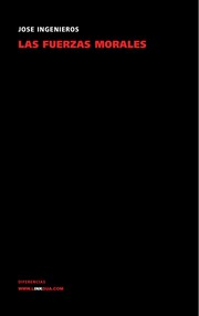 Cover of Las fuerzas morales by José Ingenieros