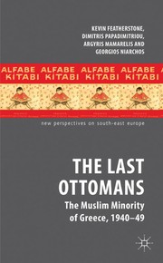 Cover of Last Ottomans : The Muslim Minority of Greece, 1940-1949 by Kevin Featherstone