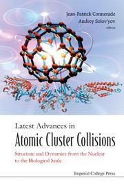 Front cover of Latest advances in atomic cluster collisions by International Symposium "Atomic Cluster Collisions: Structure and Dynamics from the Nuclear to the Biologial Scale" (2007 Darmstadt, Germany)
