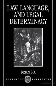 Front cover of Law, language, and legal determinacy by Brian Bix