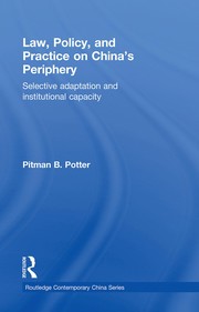 Front cover of Law, policy, and practice on China's periphery by Potter, Pitman B.