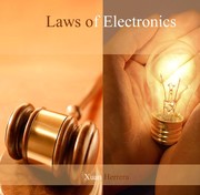 Front cover of Laws of Electronics by Xuan Herrera