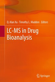 Front cover of LC-MS in Drug Bioanalysis by Q. Alan Xu