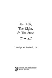 Front cover of Left, the right, and the State by Llewellyn H. Rockwell