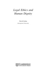 Front cover of Legal ethics and human dignity by David Luban