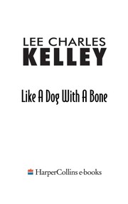 Cover of Like a dog with a bone by Lee Charles Kelley