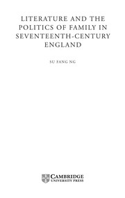 Front cover of LITERATURE AND THE POLITICS OF FAMILY IN SEVENTEENTH-CENTURY ENGLAND by Su Fang Ng