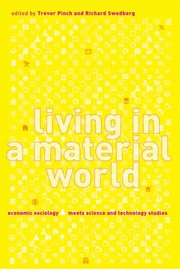 Front cover of Living in a material world by T. J. Pinch