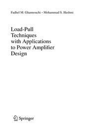 Front cover of Load-Pull Techniques with Applications to Power Amplifier Design by Fadhel M. Ghannouchi