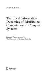 Front cover of The Local Information Dynamics of Distributed Computation in Complex Systems by Joseph T. Lizier