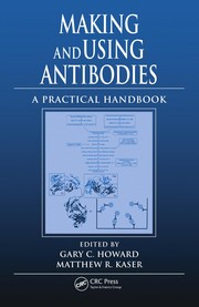 Cover of Making and using antibodies by Gary C. Howard