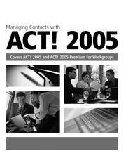Front cover of Managing contacts with ACT! 2005 by Edward Kachinske