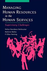 Cover of Managing human resources in the human services by Felice Davidson Perlmutter