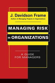 Cover of Managing risk in organizations by J. Davidson Frame