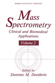 Front cover of Mass Spectrometry by Dominic M. Desiderio