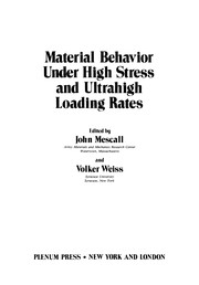 Cover of Material Behavior Under High Stress and Ultrahigh Loading Rates by John Mescall
