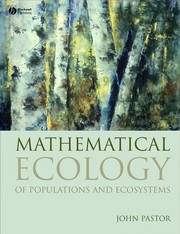 Front cover of Mathematical ecology of populations and ecosystems by John Pastor