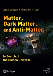 Cover of Matter, Dark Matter, and Anti-Matter by Alain Mazure