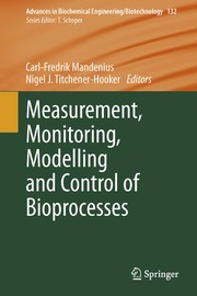 Front cover of Measurement, Monitoring, Modelling and Control of Bioprocesses by Carl-Fredrik Mandenius
