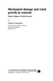Front cover of Mechanical damage and crack growth in concrete by Alberto Carpinteri