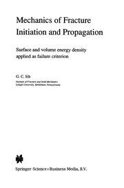 Front cover of Mechanics of Fracture Initiation and Propagation by G. C. Sih