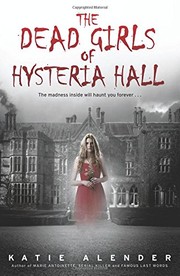 Cover of The Dead Girls of Hysteria Hall by Katie Alender