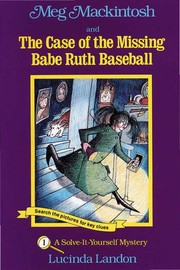 Cover of Meg Mackintosh and the case of the missing Babe Ruth baseball by Lucinda Landon