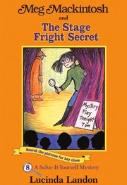 Cover of Meg Mackintosh and the stage fright secret by Lucinda Landon