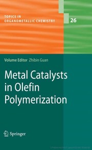 Front cover of Metal Catalysts in Olefin Polymerization by Zhibin Guan