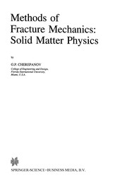 Front cover of Methods of Fracture Mechanics: Solid Matter Physics by G. P. Cherepanov