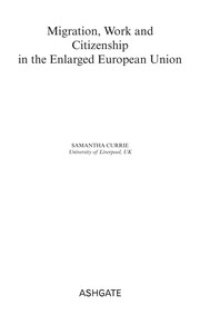 Front cover of Migration, work, and citizenship in the enlarged European Union by Samantha Currie