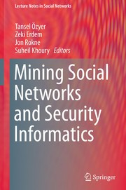 Cover of Mining Social Networks and Security Informatics by Tansel Özyer