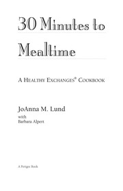Front cover of 30 Minutes to Mealtime by JoAnna M. Lund