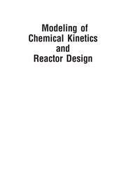Cover of Modeling of chemical kinetics and reactor design by A. Kayode Coker