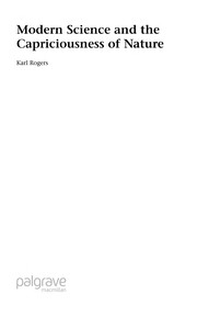 Cover of MODERN SCIENCE AND THE CAPRICIOUSNESS OF NATURE by KARL ROGERS